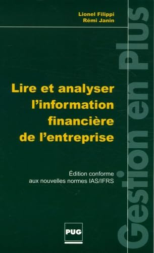 Lire et analyser l'information financière de l'entreprise : édition conforme aux nouvelles normes IA