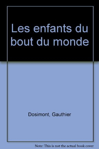 Les enfants du bout du monde