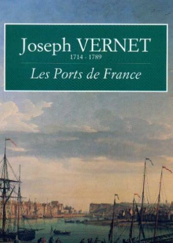Joseph Vernet, les ports de France