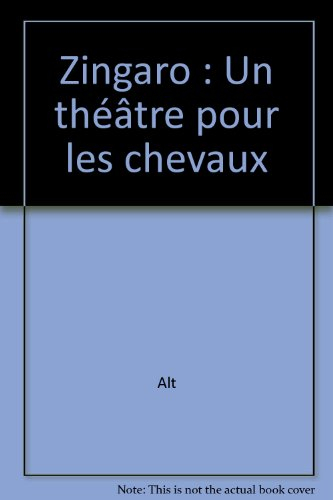 zingaro : un théâtre pour les chevaux
