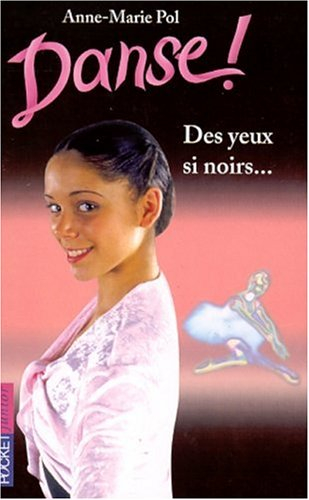Danse !. Vol. 19. Des yeux si noirs
