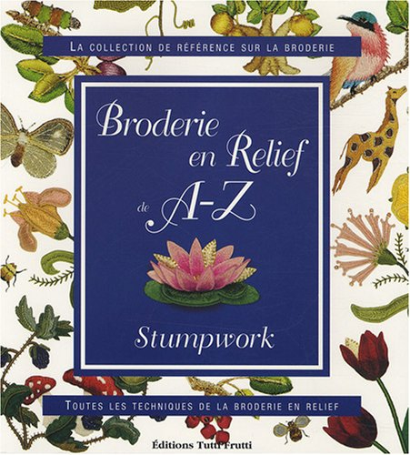 Broderie en relief : stumpwork