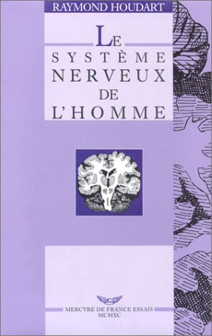 Le Système nerveux de l'homme ou le Dieu dans la tête emmuré