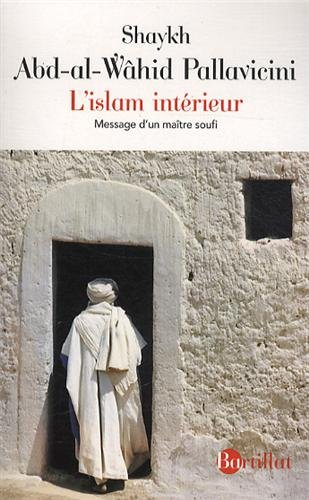 L'islam intérieur : message d'un maître soufi