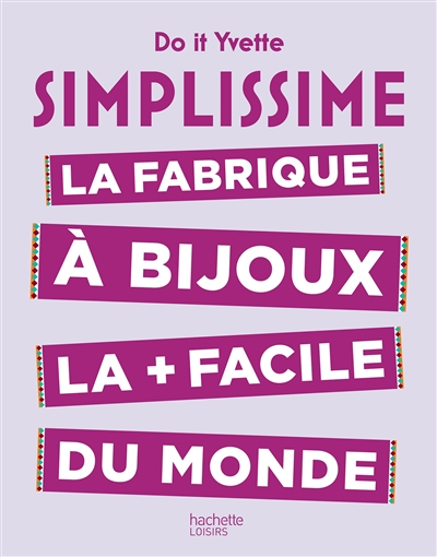 Simplissime : la fabrique à bijoux la + facile du monde