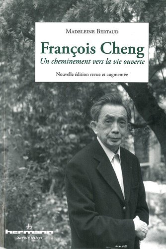 François Cheng : un cheminement vers la vie ouverte