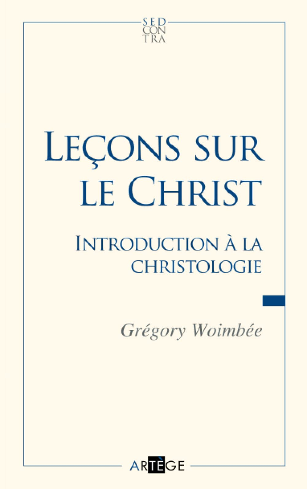 Leçons sur le Christ : introduction à la christologie