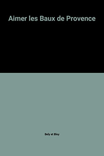 Aimer les Baux-de-Provence