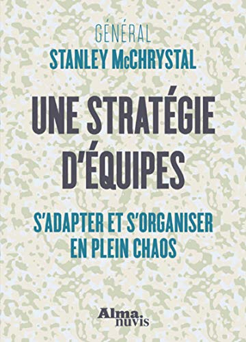 Une stratégie d'équipes : s'adapter et s'organiser en plein chaos