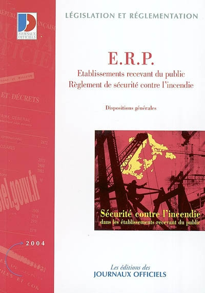 ERP, Etablissements recevant du public, réglement de sécurité contre l'incendie : dispositions génér