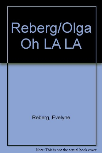Olga, oh ! la, la !