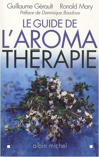 Le guide de l'aromathérapie