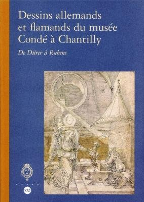 Dessins allemands et flamands du musée Condé à Chantilly : exposition, Musée Condé, Chantilly, 15 se