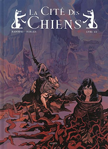 La cité des Chiens. Vol. 1