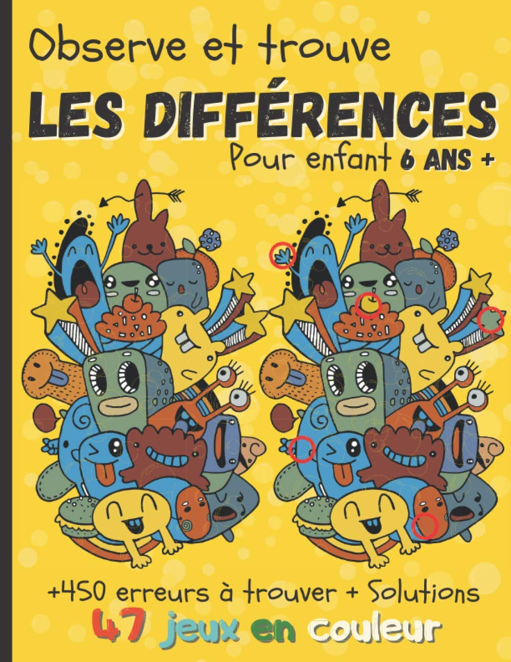 Observe et trouve les différences: Livre de jeux pour enfant de 6 ans et plus - 47 jeux en couleur a