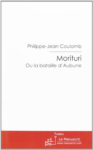 morituri ou la bataille d'aubune