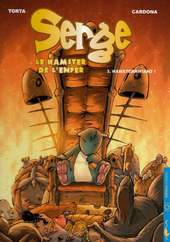 Serge, le hamster de l'enfer. Vol. 3. Hamsterrifiant