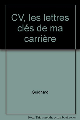 CV, les lettres clés de ma carrière