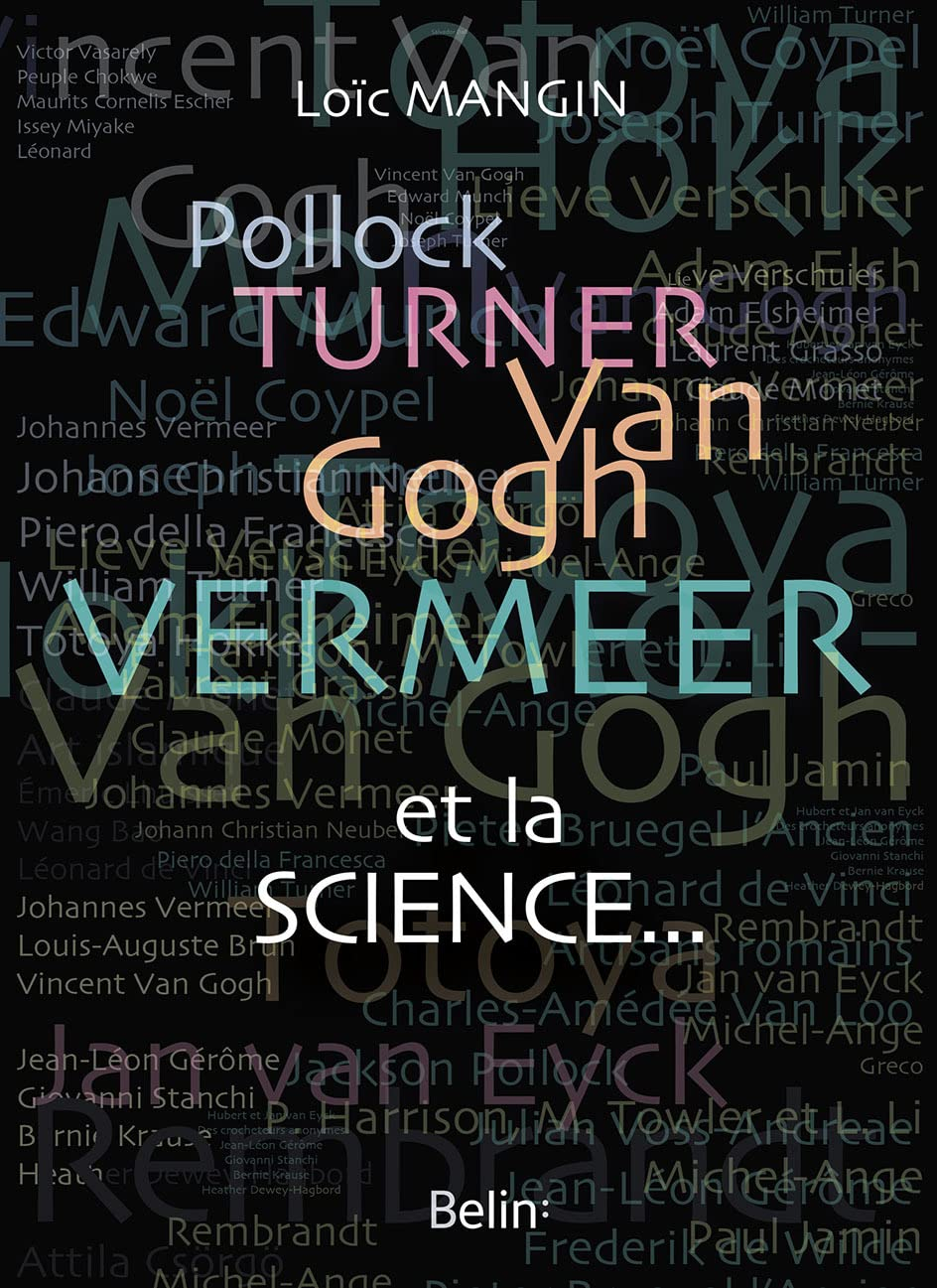 Pollock, Turner, Van Gogh, Vermeer et la science...