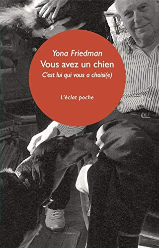 Vous avez un chien : c'est lui qui vous a choisi(e)