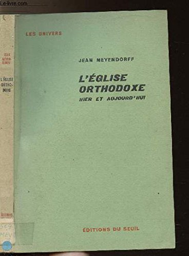 L'Eglise orthodoxe hier et aujourd'hui