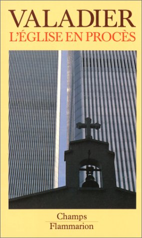 L'Eglise en procès : catholicisme et société moderne