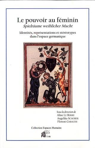 Le pouvoir au féminin : identités, représentations et stéréotypes dans l'espace germanique. Spielräu