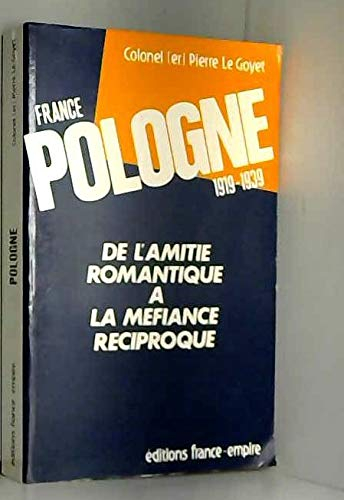 France-Pologne : 1919-1939, de l'amitié romantique à la méfiance réciproque