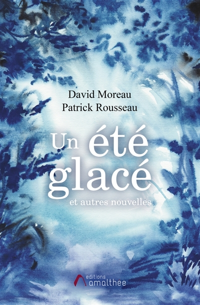 Un été glacé et autres nouvelles
