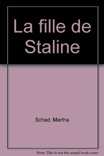 La fille de Staline : du Kremlin à New York