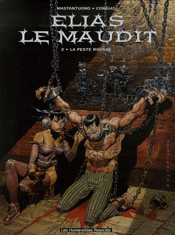 Elias le maudit. Vol. 2. La peste rousse