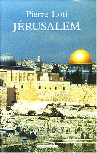 Jérusalem. Pages inédites du Journal intime