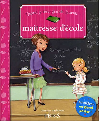Quand je serai grande, je serai maîtresse d'école
