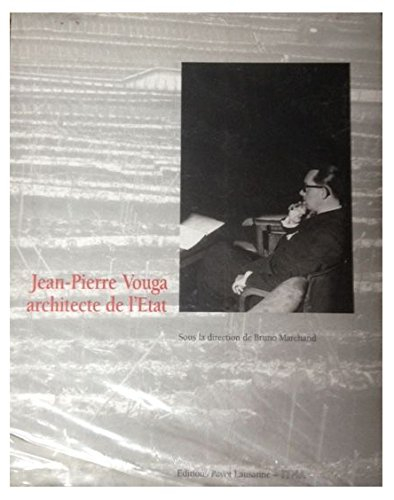 Jean-Pierre Vouga : architecte de l'Etat