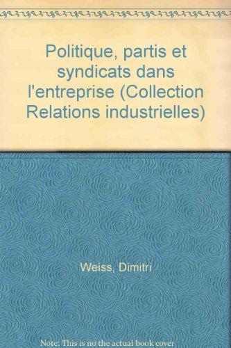 politique, partis et syndicats dans l'entreprise