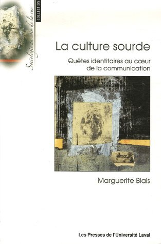 La culture sourde : quêtes identitaires au coeur de la communication
