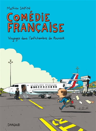 Comédie française : voyages dans l'antichambre du pouvoir