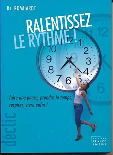 Relentissez Le Rythme!