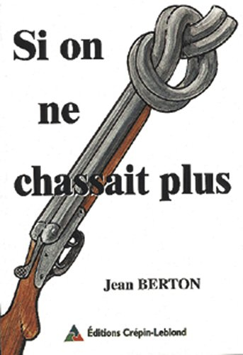Si on ne chassait plus ?