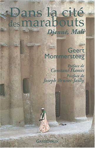 Dans la cité des marabouts : Djenné, Mali