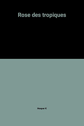 rose des tropiques