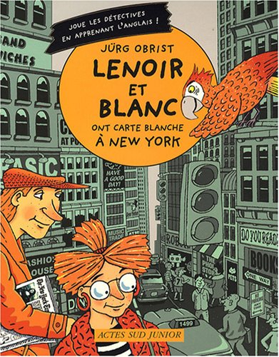 Les enquêtes de Lenoir et Blanc. Lenoir et Blanc ont carte blanche à New York
