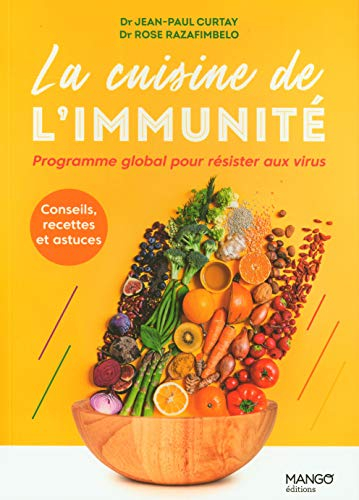 La cuisine de l'immunité : programme global pour résister aux virus : conseils, recettes et astuces