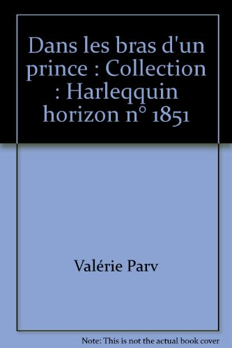 Dans les bras d'un prince : princes et princesses