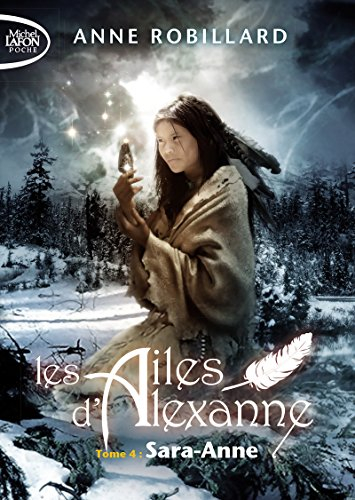 les ailes d'alexanne - tome 4 sara-anne (04)