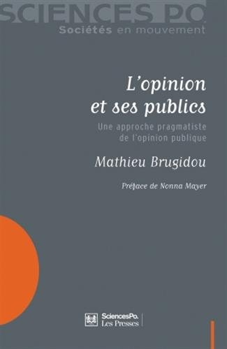 L'opinion et ses publics : une approche pragmatiste de l'opinion publique