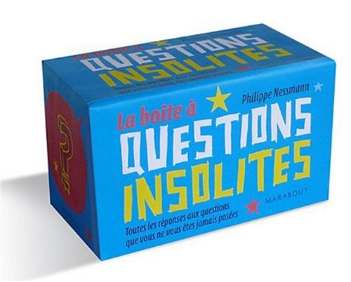 La boîte à questions insolites : toutes les réponses aux questions que vous ne vous êtes jamais posé