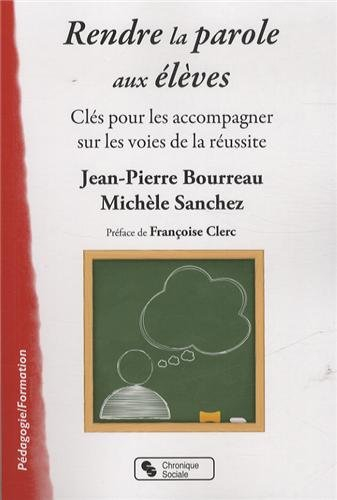 Rendre la parole aux élèves : clés pour les accompagner sur les voies de la réussite
