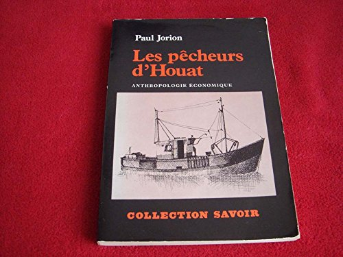 Les Pêcheurs d'Houat : anthropologie économique