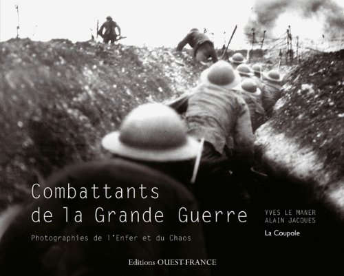 Combattants de la Grande Guerre : photographies de l'enfer et du chaos